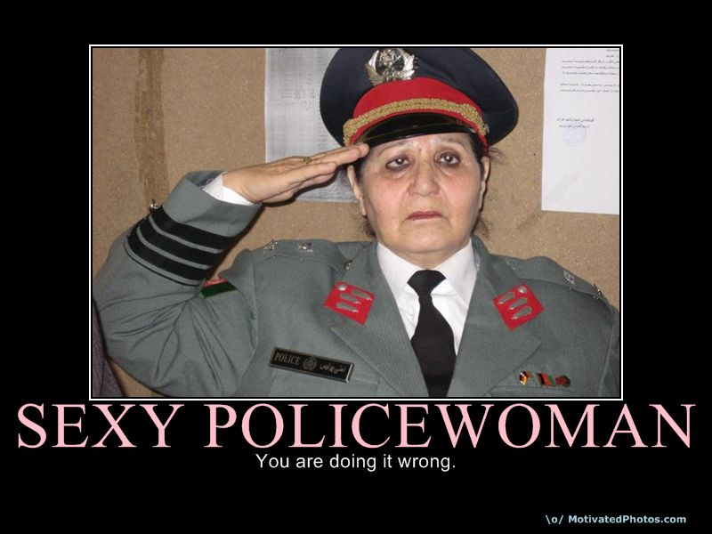Sexy Policewoman - You're doing it wrong! Sexy Policewoman - You're doing it wrong!